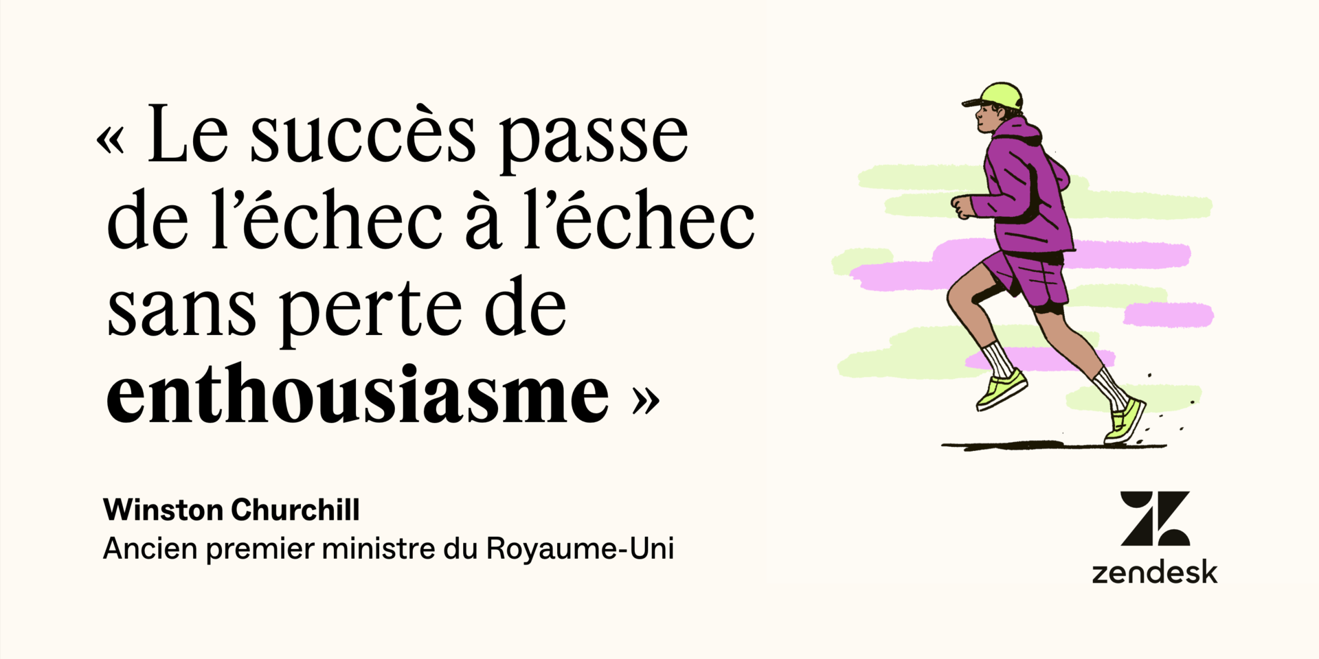 Winston Churchill a déclaré : « Le succès passe de l’échec à l’échec sans perte d’enthousiasme. »