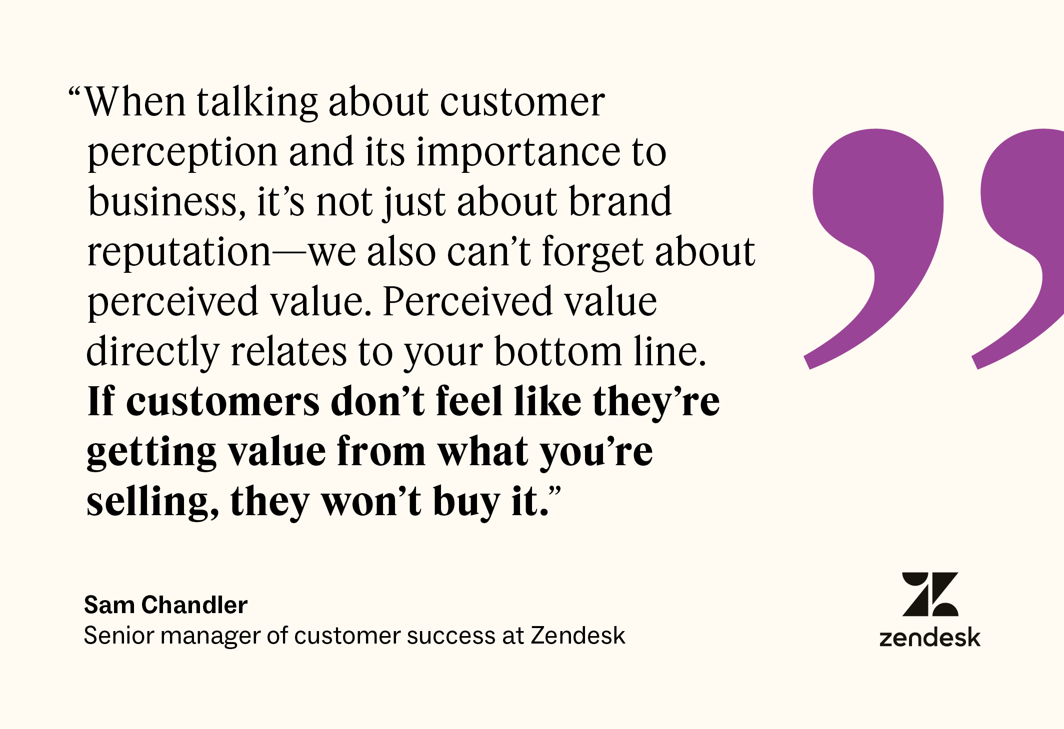 A quote from Sam Chandler, senior manager of customer success at Zendesk, about customer perception and brand reputation.